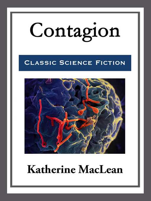 Title details for Contagion by Katherine MacLean - Available